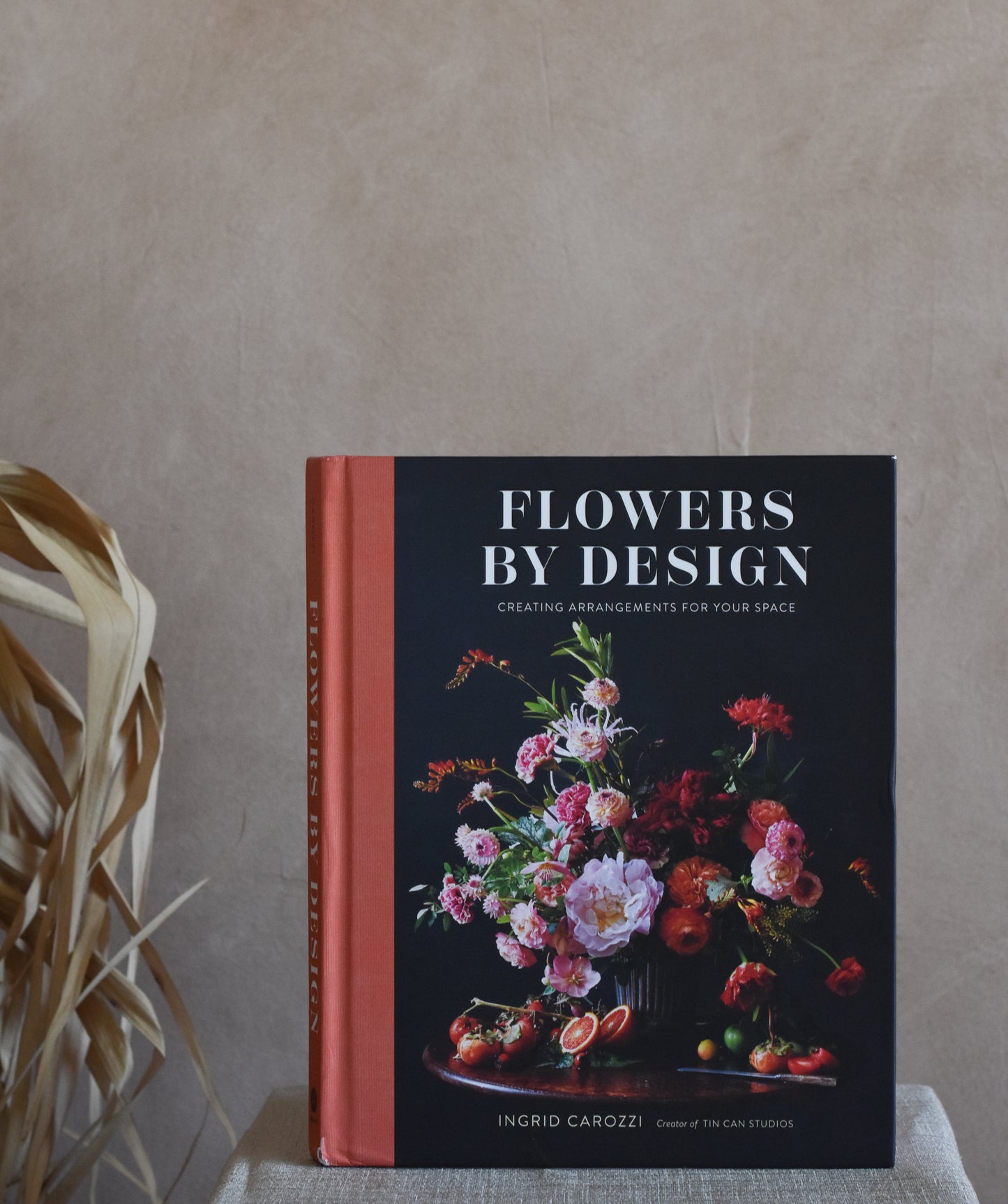 Flowers by Design - Creating Arrangements for Your Space